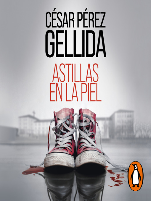Title details for Astillas en la piel by César Pérez Gellida - Available